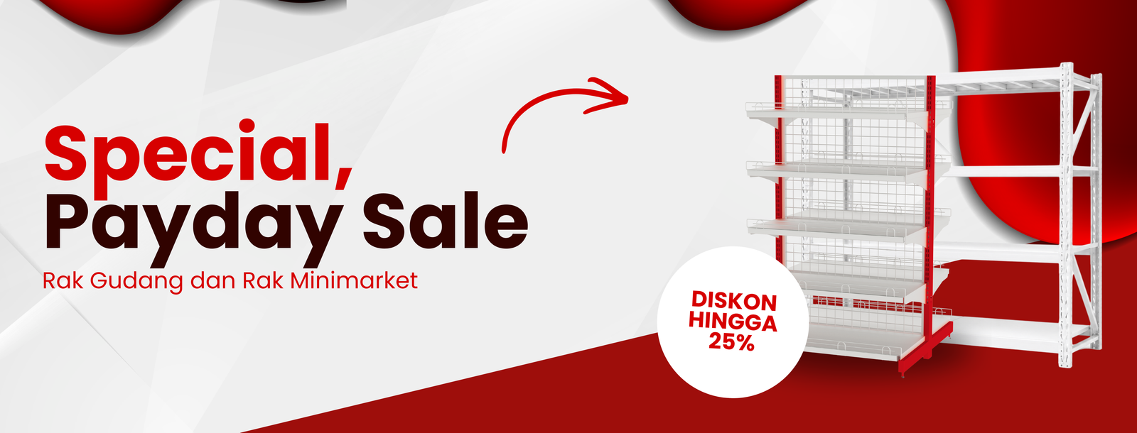 Promo Payday Sale Rak Gudang & Rak Minimarket – Diskon Hingga 25%